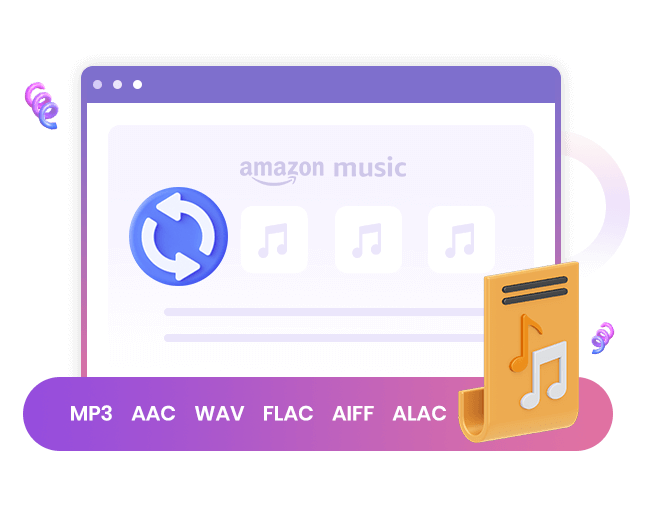 Convert Amazon Music to MP3/AAC/WAV/FLAC/AIFF/ALAC