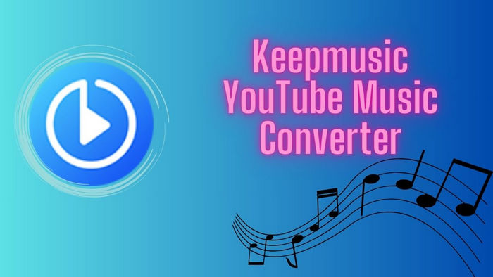 KeepMusic YouTube Music Converter Review
