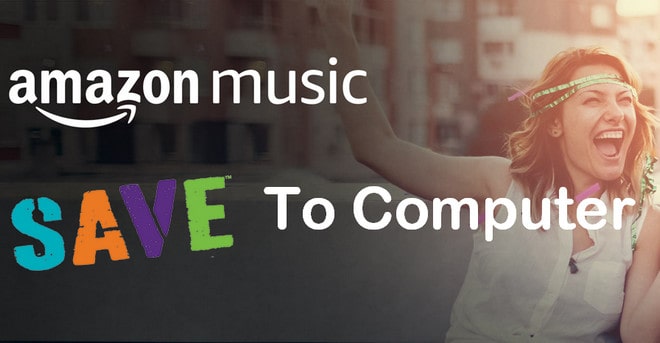 save amazon music to computer