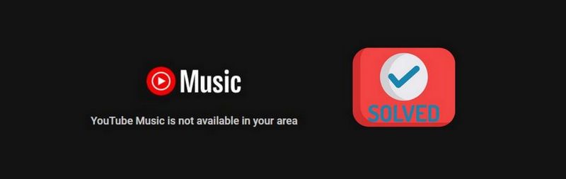 fix youtube music not available in your region