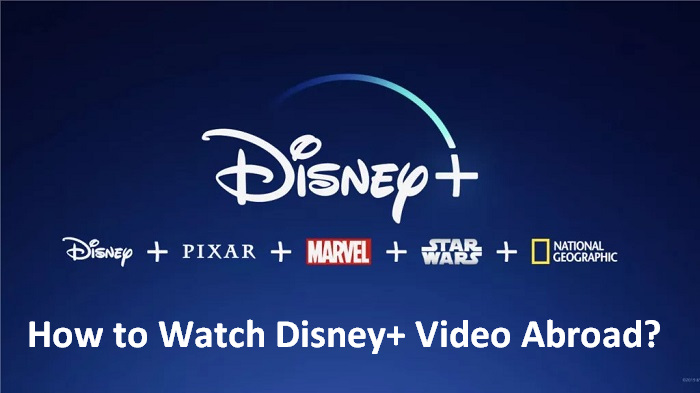 watch disney plus video abroad